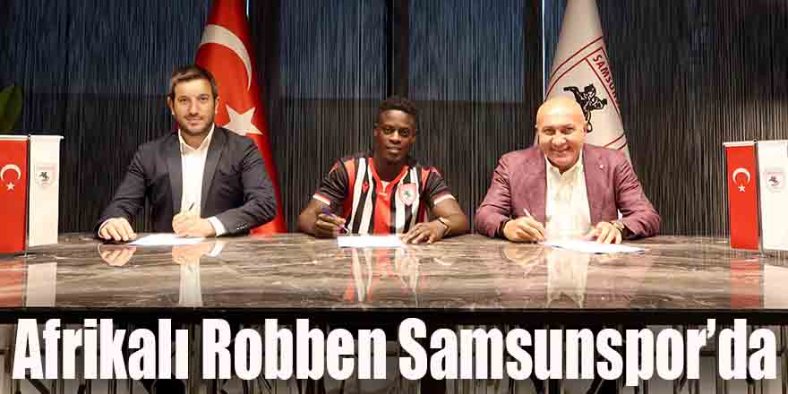 Afrikalı Robben Samsunspor’da