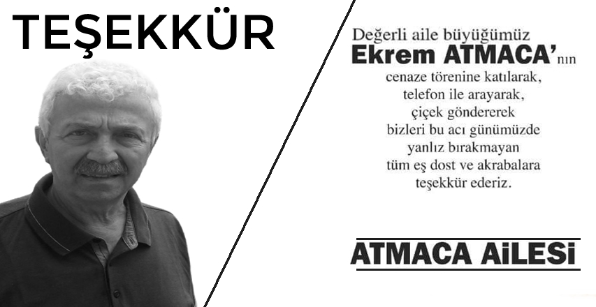 ATMACA AİLESİ VEFAT ve TEŞEKKÜR