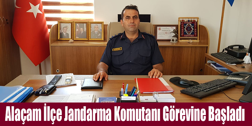 Alaçam İlçe Jandarma Komutanı Görevine Başladı