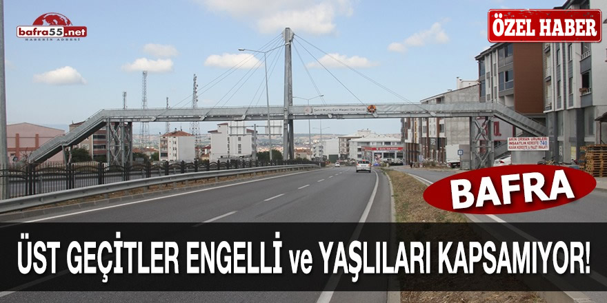 Samsun- Sinop Karayolundaki Üst Geçitler Kolaylık Değil Zorluk Çıkarıyor