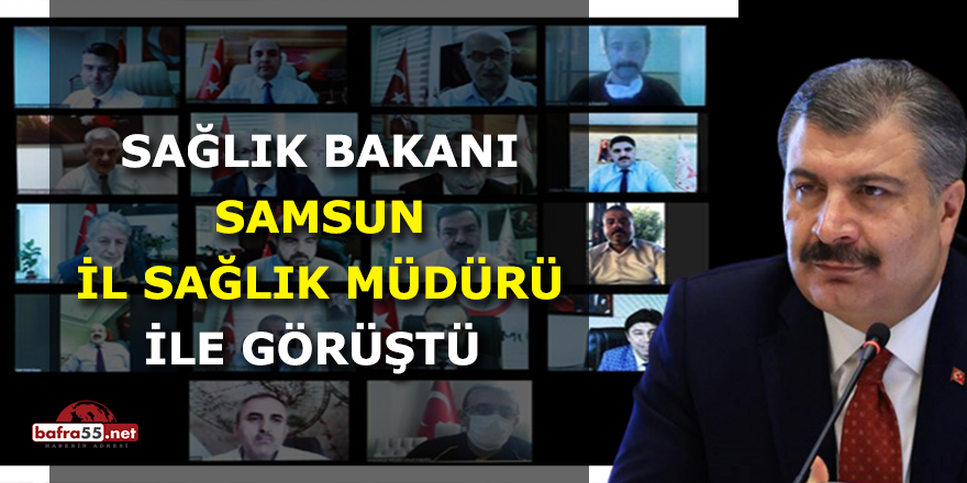 Sağlık Bakanı Samsun İl Sağlık Müdürü ile Görüştü