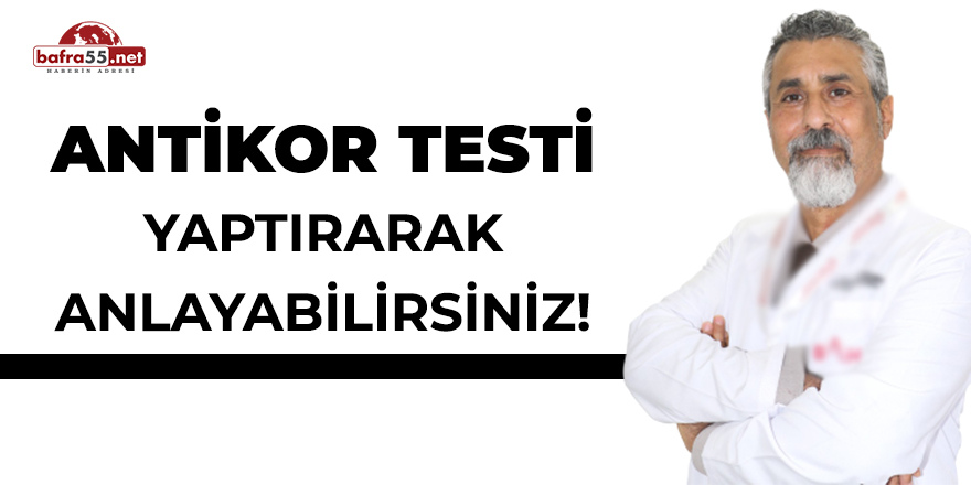 Antikor Testi Yaptırarak Anlayabilirsiniz!