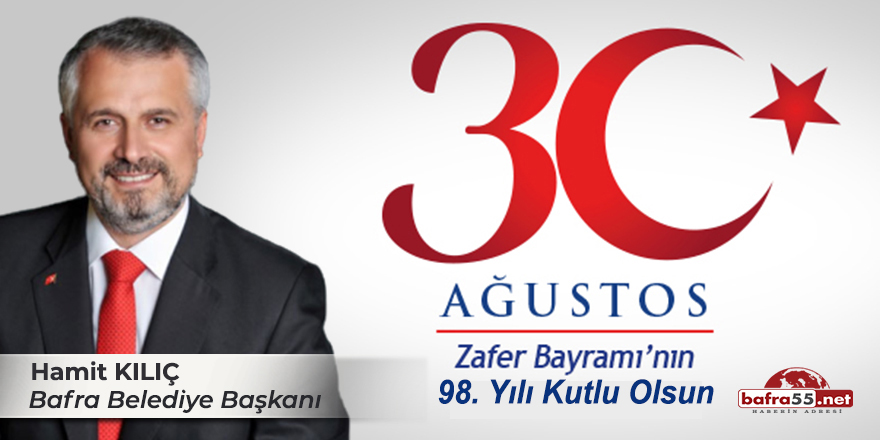Başkan Kılıç'ın 30 Ağustos Zafer Bayramı Mesajı