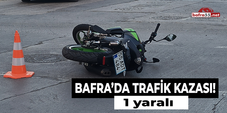 Bafra'da Trafik Kazası! 1 yaralı