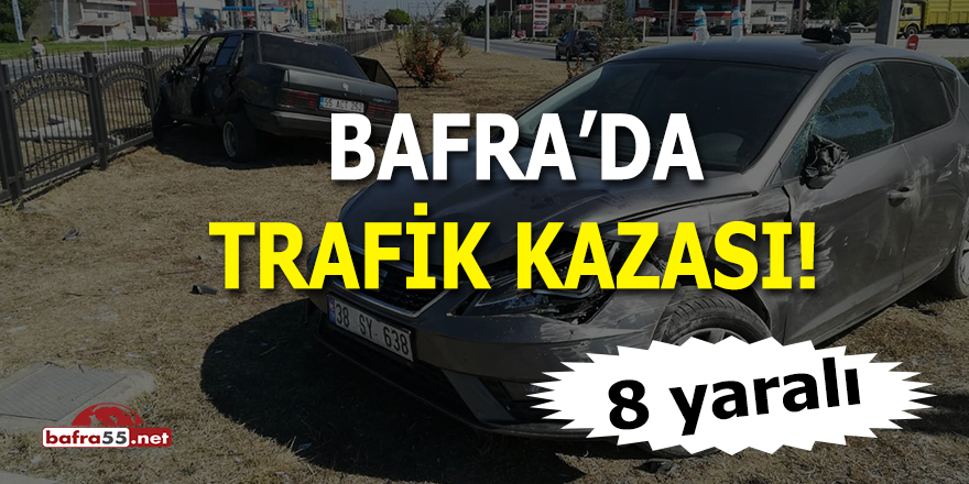 Bafra'da Trafik Kazası! 8 yaralı