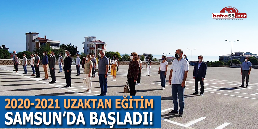 2020-2021 Uzaktan Eğitim Samsun'da Başladı