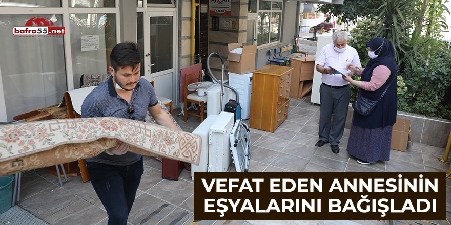 Vefat Eden Annesinin Eşyalarını Bağışladı