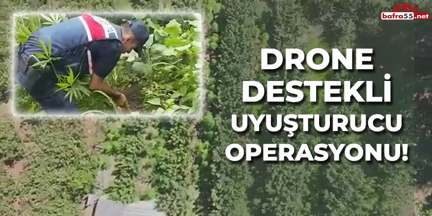 Drone Destekli Uyuşturucu Operasyonu!