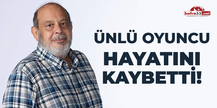 Ünlü Oyuncu Haldun Boysan Hayatını Kaybetti!