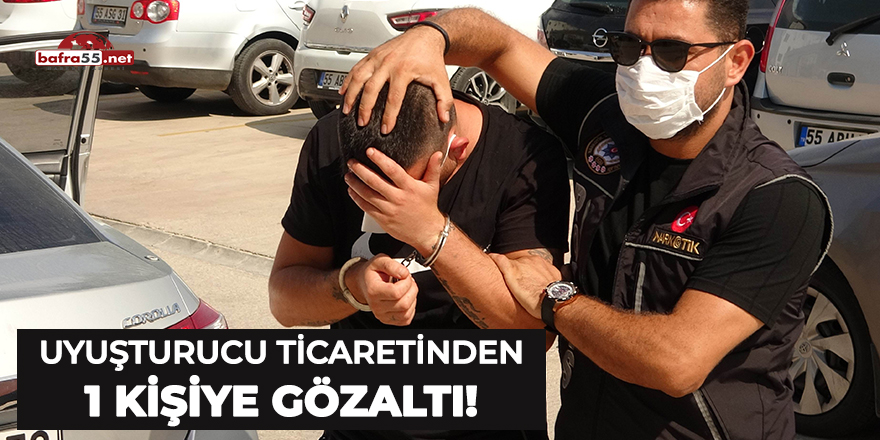 Uyuşturucu Ticaretinden 1 Kişiye Gözaltı!