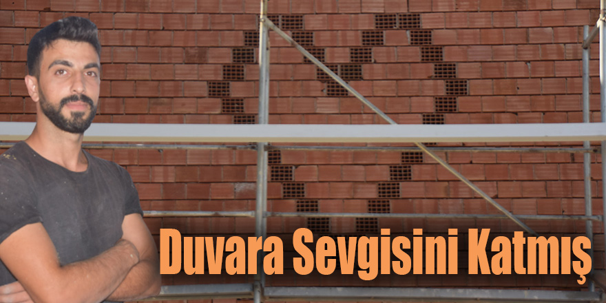 Duvara Sevgisini Katmış