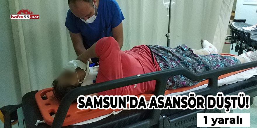 Samsun'da Asansör Düştü! 1 yaralı