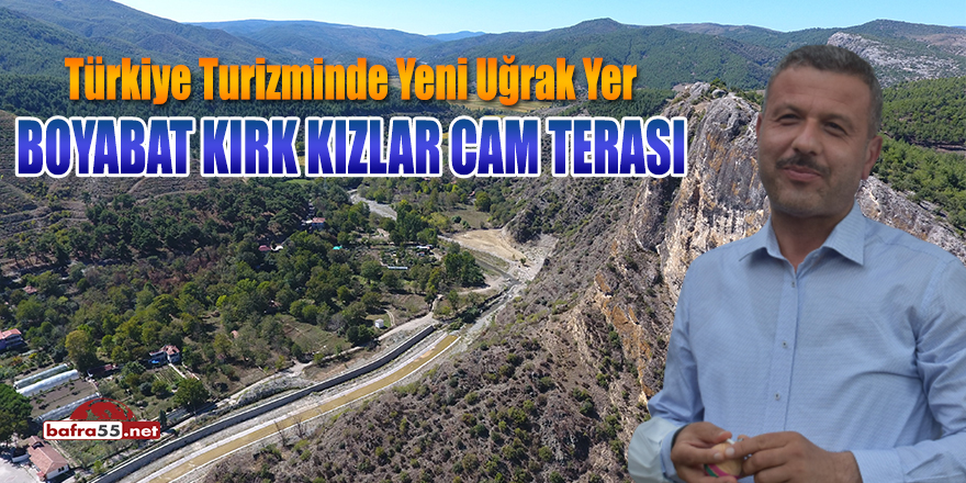 Türkiye Turizminde Yeni Uğrak Yer "Boyabat Kırk Kızlar Cam Terası"