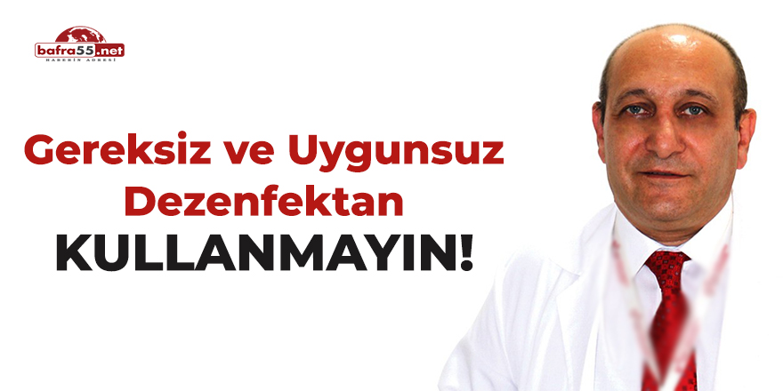 Gereksiz ve Uygunsuz Dezenfektan Kullanmayın!