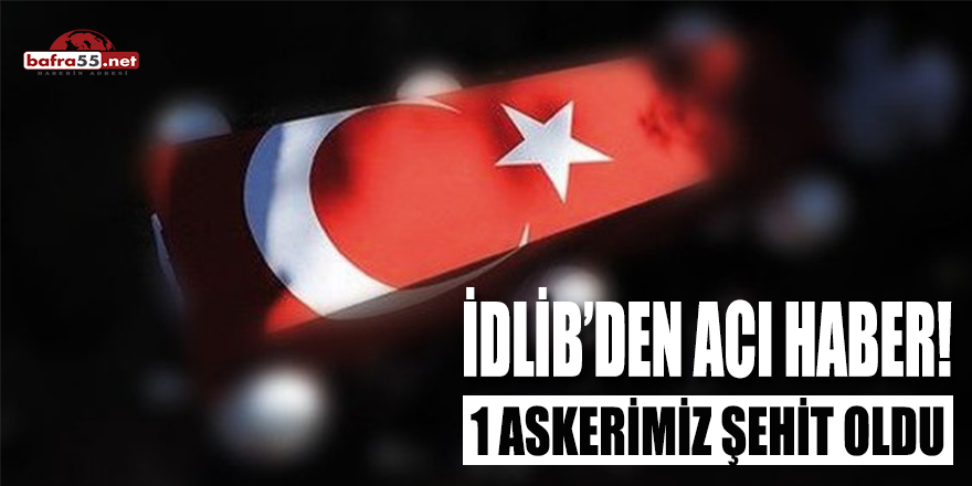 İdlib'den Acı Haber!