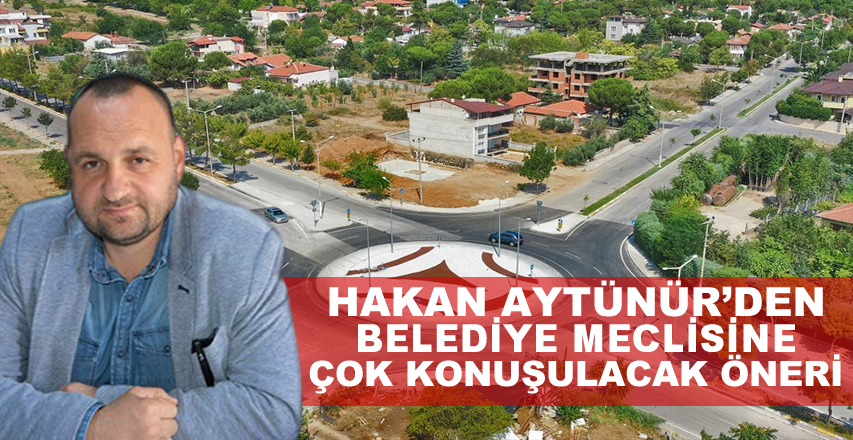 Hakan Aytünür'den Çok Konuşulacak Öneri