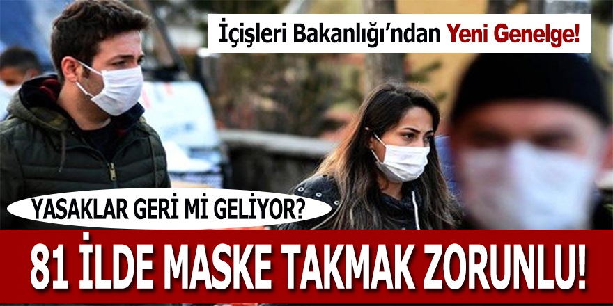 81 İlde Maske Takmak Zorunlu!