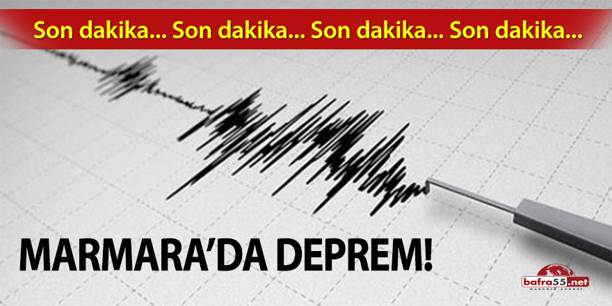 Marmara'da Deprem!