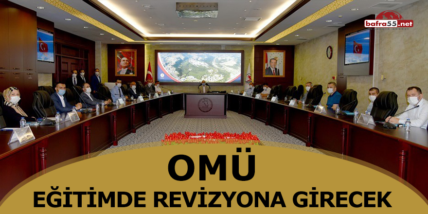 OMÜ eğitimde revizyona girecek