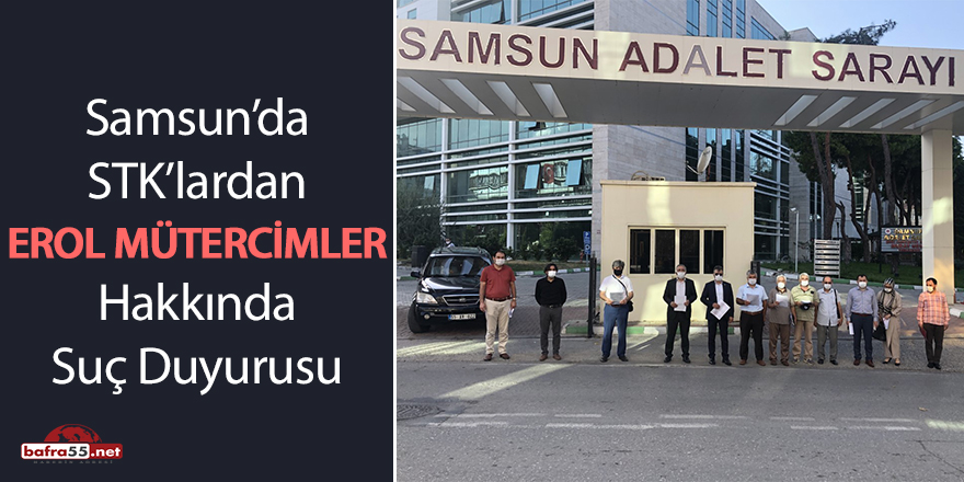 Samsun'da STK'lardan Erol Mütercimler hakkında suç duyurusu