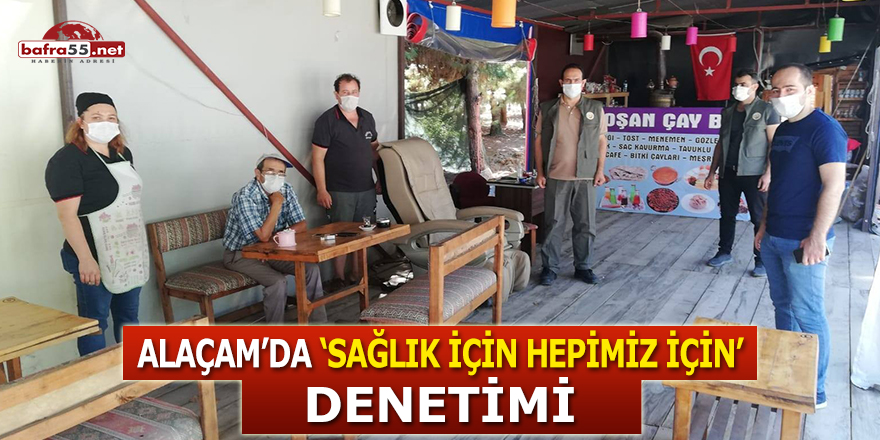 Alaçam'da 'Sağlık İçin Hepimiz İçin' denetimi