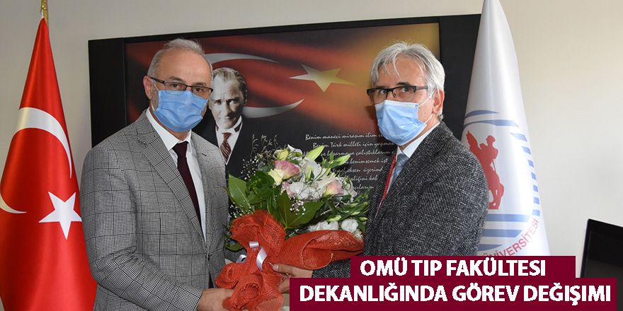 OMÜ Tıp Fakültesi Dekanlığında Görev Değişimi