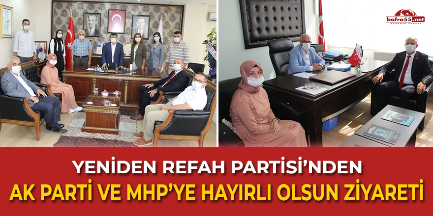 Yeniden Refah Partisi'nden Ak Parti ve MHP'ye hayırlı olsun ziyareti