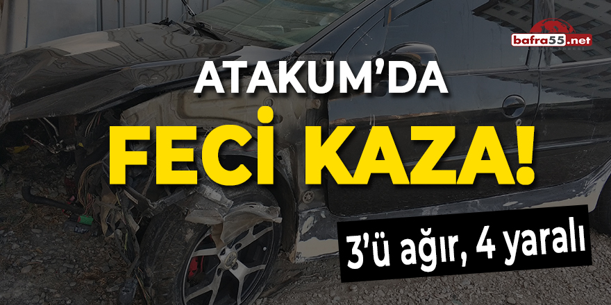 Atakum'da feci kaza!