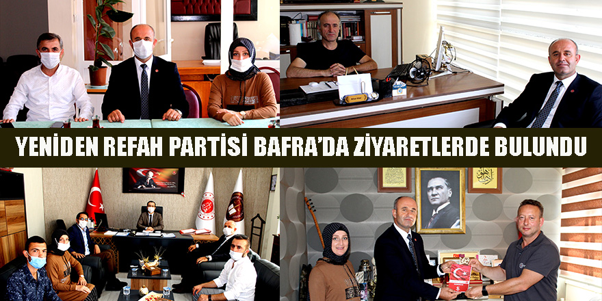 YENİDEN REFAH PARTİSİ BAFRA’DA ZİYARETLERDE BULUNDU