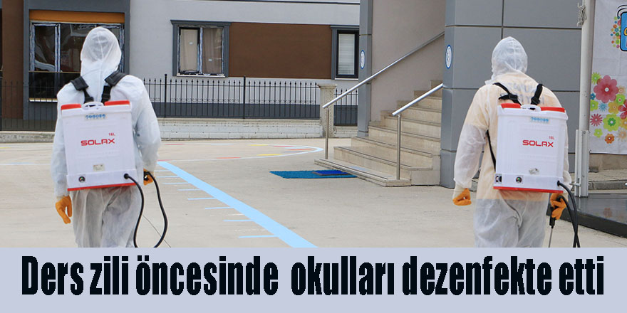 Ders zili öncesinde  okulları dezenfekte etti