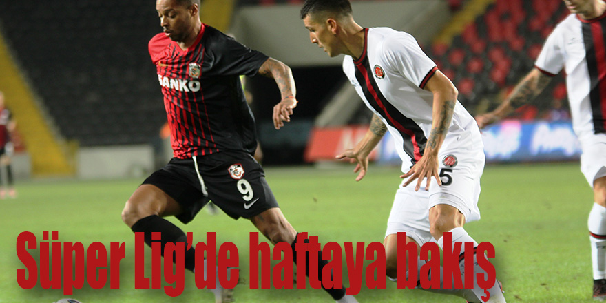 Süper Lig’de haftaya bakış