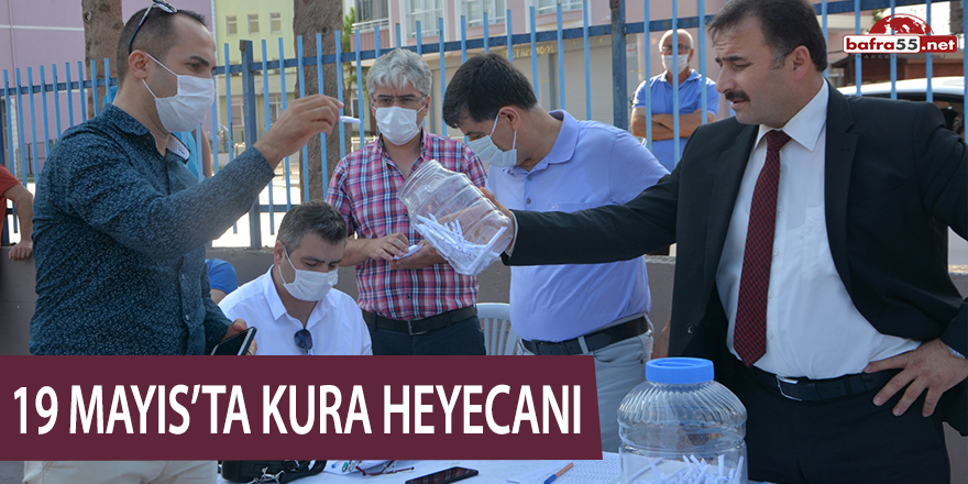 19 Mayıs'ta kura heyecanı