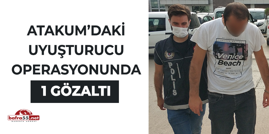 Atakum'daki uyuşturucu operasyonunda 1 gözaltı