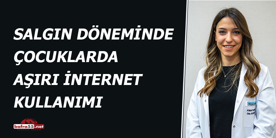 Salgın döneminde çocuklarda aşırı internet kullanımı