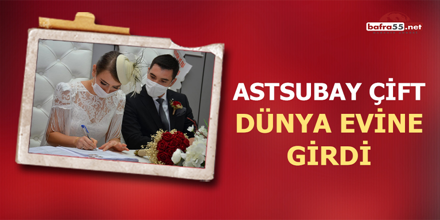 Astsubay çift dünya evine girdi