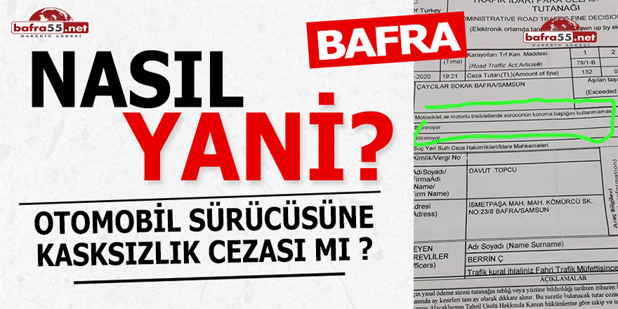 Bafra'da otomobil sürücüsüne kask cezası kesildi