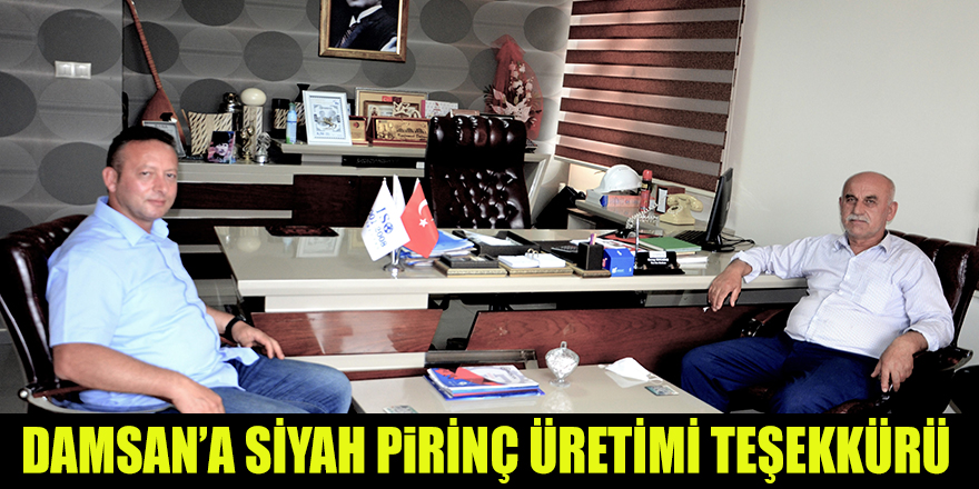 DAMSAN’A SİYAH PiRİNÇ ÜRETİMİ TEŞEKKÜRÜ