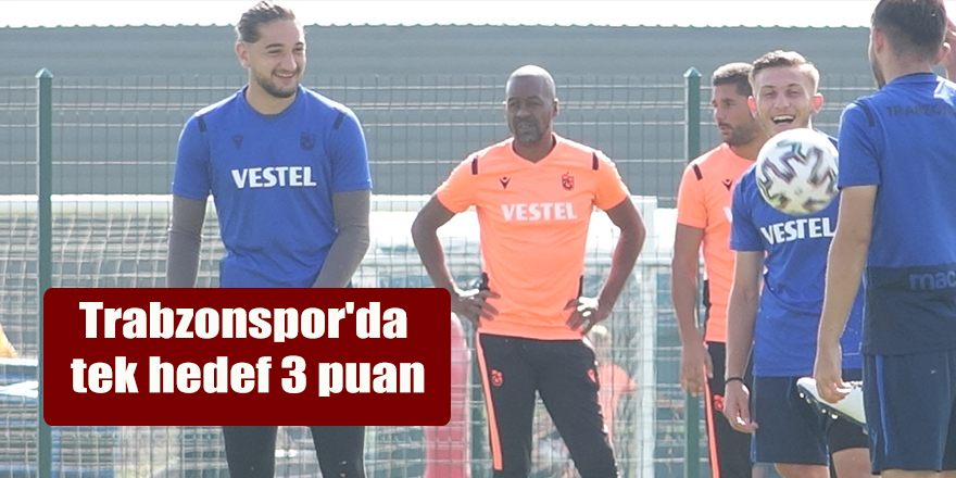 Trabzonspor'da tek hedef 3 puan