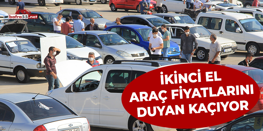 İkinci el araç fiyatlarını duyan kaçıyor