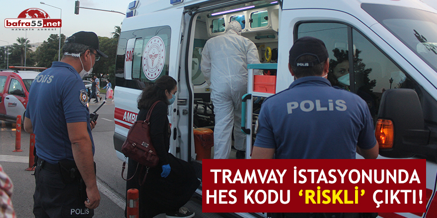 Tramvay istasyonunda HES kodu 'riskli' çıktı!