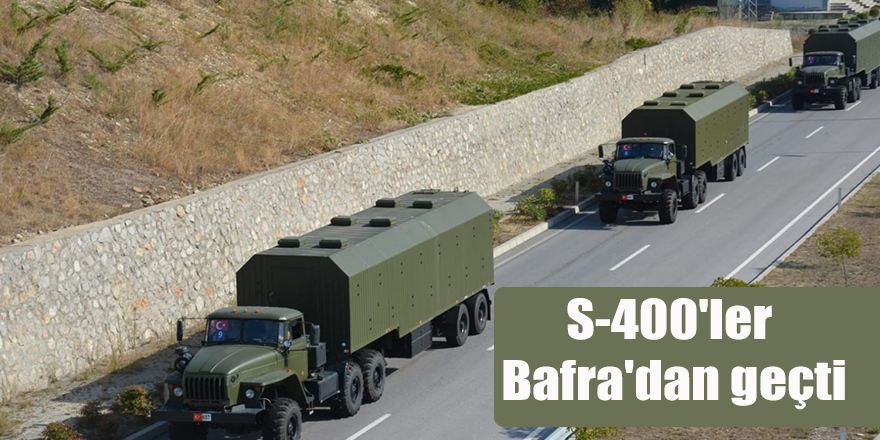 S-400'ler Bafra'dan geçti