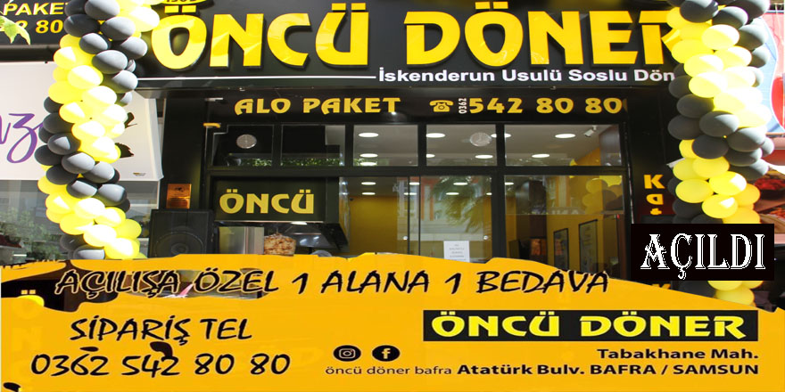 Öncü Döner Bafra'da Açıldı