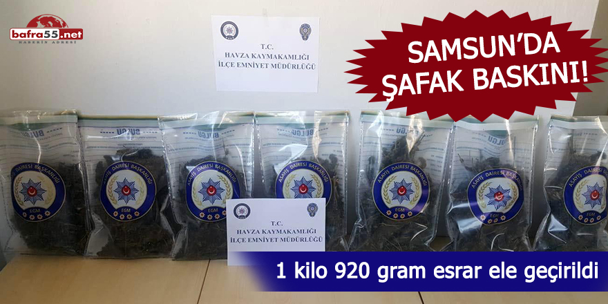 Samsun'da şafak baskını!