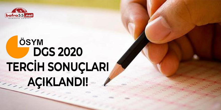 DGS 2020 tercih sonuçladı açıklandı