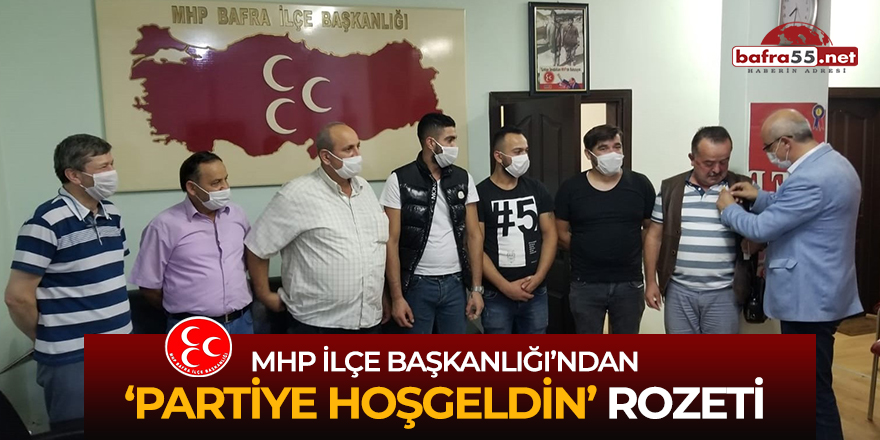 Mhp İlçe Başkanlığı’ndan 'Partiye Hoşgeldin' rozeti