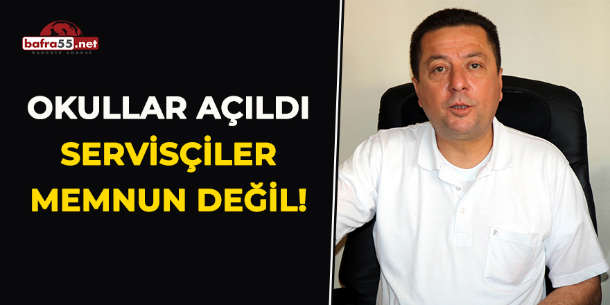 Okullar açıldı, servisçiler memnun değil!