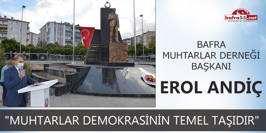 Başkan Andiç: "Muhtarlar demokrasinin temel taşıdır"