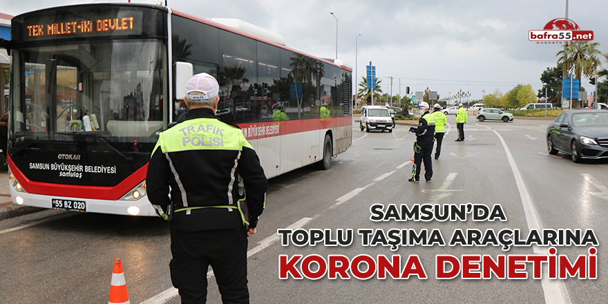 Toplu taşıma araçlarına 'korona' denetimi