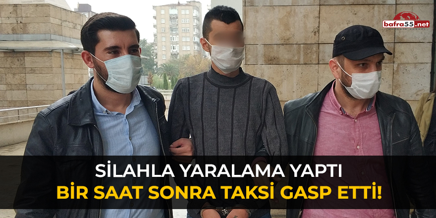 Silahla yaralama yaptı, bir saat sonra taksi gasp etti!