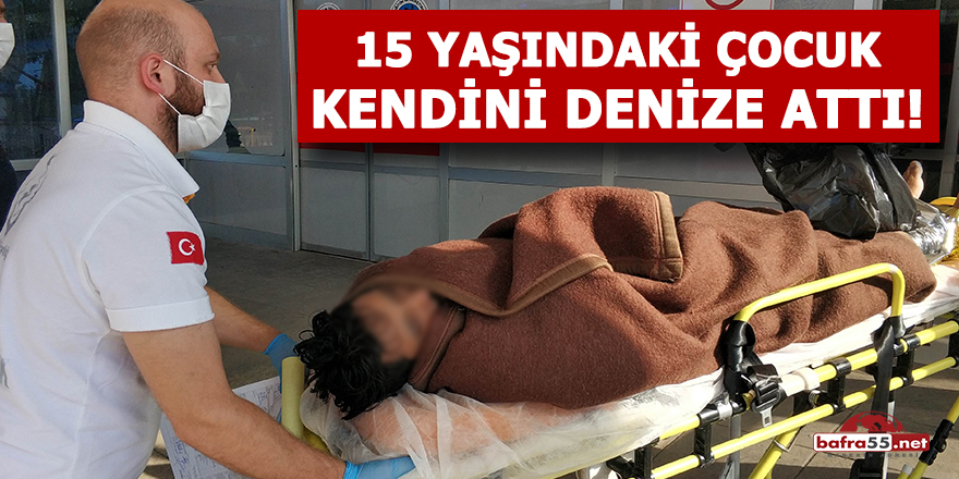 15 yaşındaki çocuk kendini denize attı!